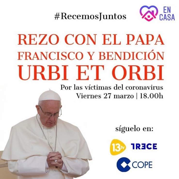 Recemos junto al Papa por las víctimas de #Covid_19 y recibamos Indulgencia Plenaria y la Bendición Urbi et Orbi