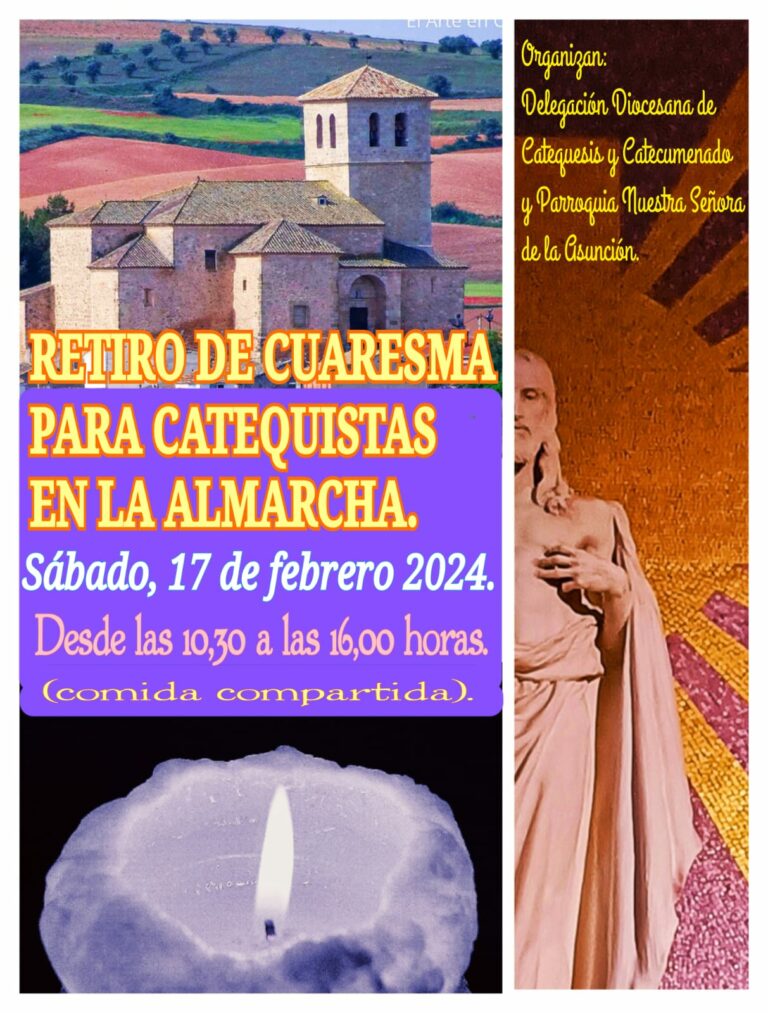 El 17 de febrero, Retiro de Cuaresma para todos los catequistas de la Diócesis en La Almarcha